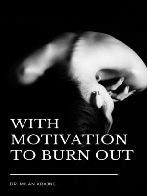 cover image of With Motivation to Burn Out